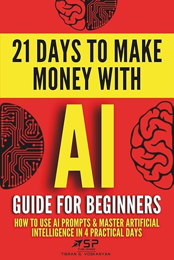 21 Days To Make Money With AI